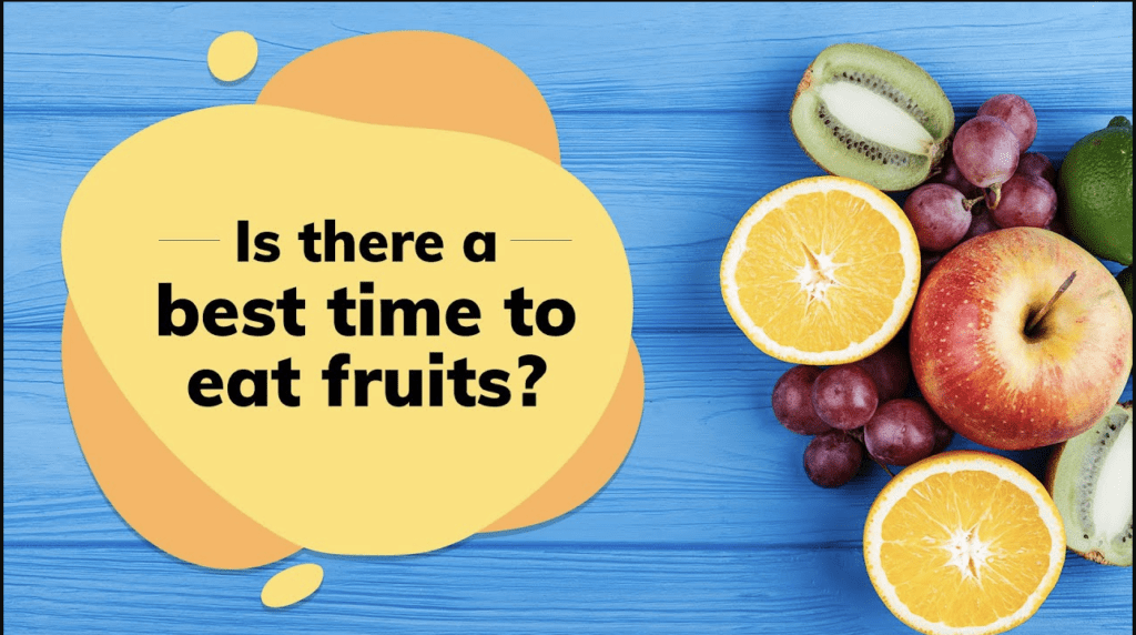 Fruits Before Or After Meals